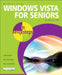 Windows Vista for Seniors in Easy Steps: For the Over 50s by Michael Price