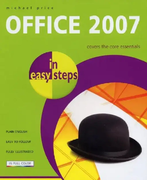 Office 2007 in Easy Steps by Michael Price