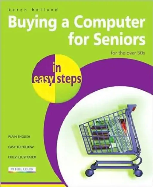 Buying a Computer for Seniors: For the Over 50s by Floyd Smith