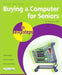 Buying a Computer for Seniors: For the Over 50s by Floyd Smith
