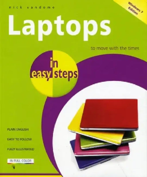 Laptops in Easy Steps: Covers Windows 7 by Nick Vandome