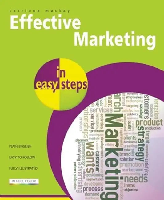 Effective Marketing in Easy Steps by Catriona Mackay