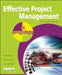 Effective Project Management in Easy Steps by John Carroll