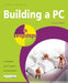Building a PC in Easy Steps by Stuart Yarnold