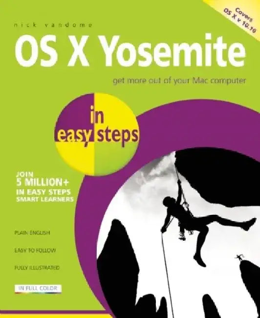 OS X Yosemite in Easy Steps: Covers OS X 10.10 by Nick Vandome