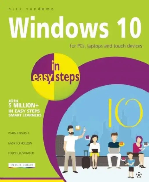 Windows 10 in Easy Steps: For PCs, Laptops and Touch Devices by Nick Vandome