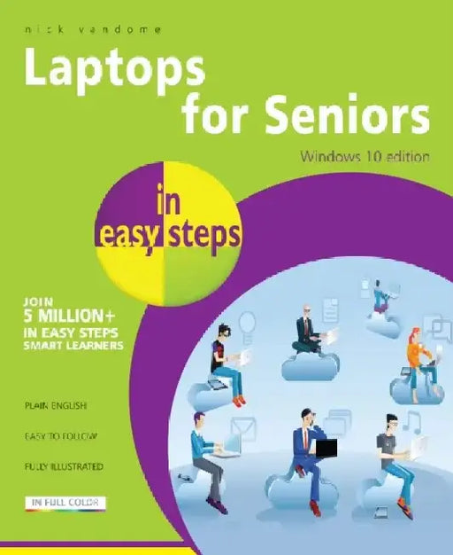 Laptops for Seniors in Easy Steps by Nick Vandome