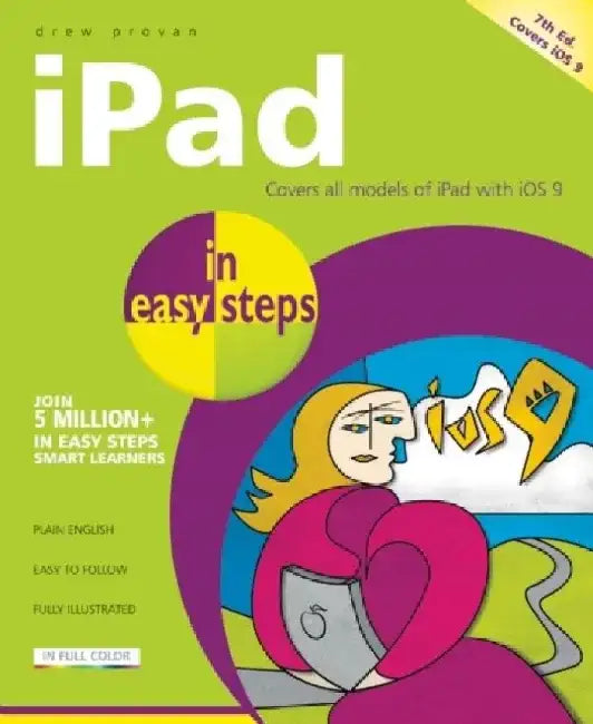 iPad in Easy Steps: Covers IOS 9 by Drew Provan