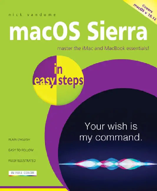 Macos Sierra in Easy Steps: Covers OS X 10.12 by Nick Vandome