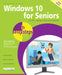 Windows 10 for Seniors in Easy Steps: Covers the Windows 10 Anniversary Update by Michael Price