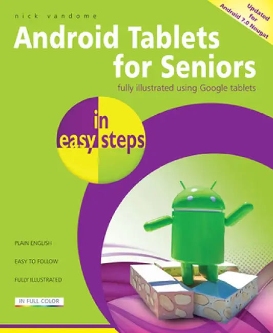 Android Tablets for Seniors in Easy Steps: Covers Android 7.0 Nougat by Nick Vandome