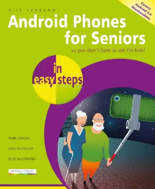 Android Phones for Seniors in Easy Steps by Nick Vandome