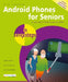 Android Phones for Seniors in Easy Steps by Nick Vandome