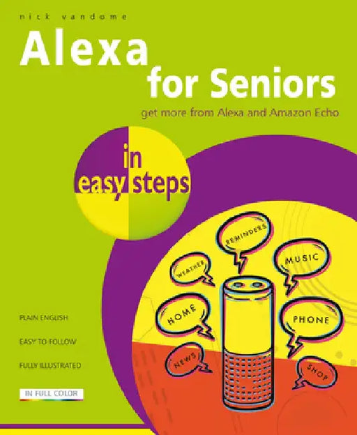 Alexa for Seniors in Easy Steps by Nick Vandome