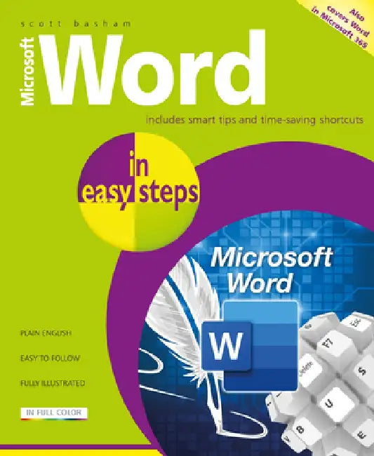 Microsoft Word in Easy Steps: Covers MS Word in Office 365 Suite by Scott Basham