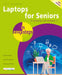 Laptops for Seniors in Easy Steps: Updated for the Forthcoming Windows 10 Autumn/Fall 2021 (21h2) Release by Nick Vandome