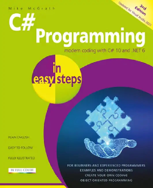 C# Programming in Easy Steps: Updated for Visual Studio 2022 by Mike McGrath