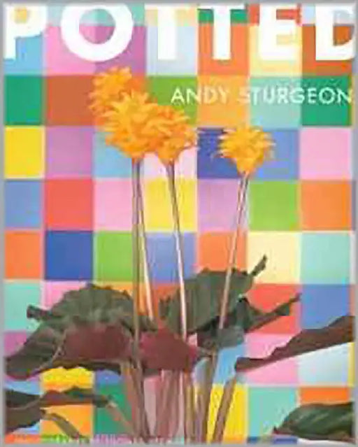 Potted by Andy Sturgeon