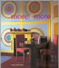 More Is More: An Antidote to Minimalism by Mary Schoeser