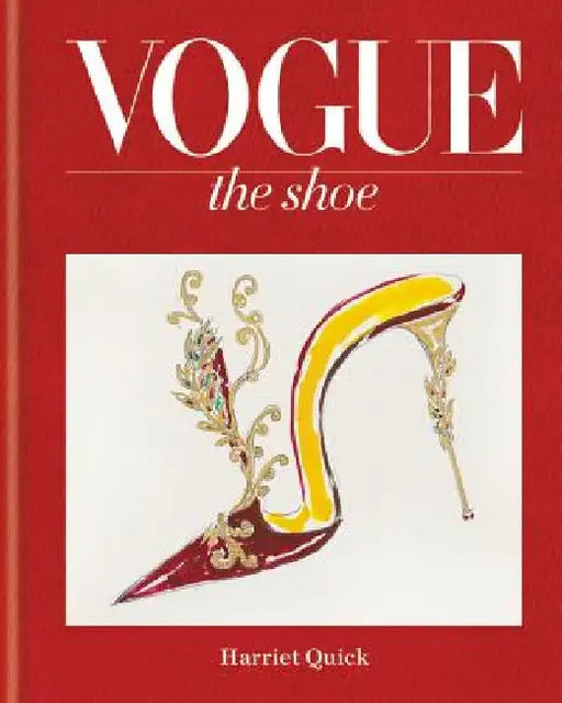 Vogue the Shoe by Harriet Quick
