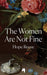 The Women Are Not Fine: The Dark History of a Poisonous Sisterhood by Hope Reese