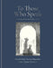 To Those Who Speak: A Message of Love from Father to Son by Luke Adam Hawker