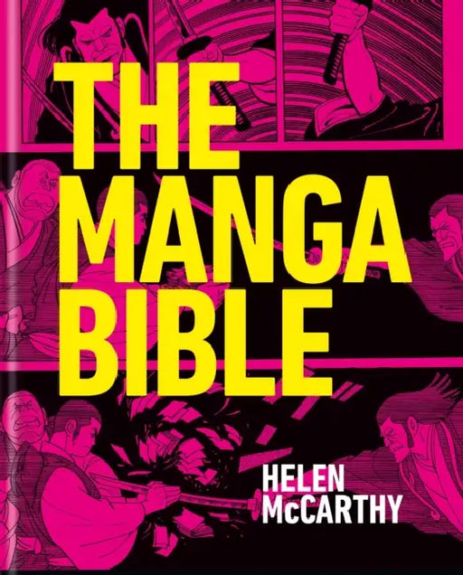 The Manga Bible: The definitive guide to contemporary and historical manga by Helen McCarthy