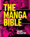 The Manga Bible: The definitive guide to contemporary and historical manga by Helen McCarthy