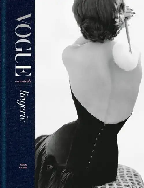 Vogue Essentials: Lingerie by Anna Cryer