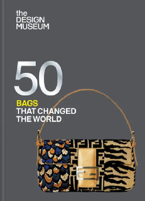Fifty Bags That Changed the World by Design Museum