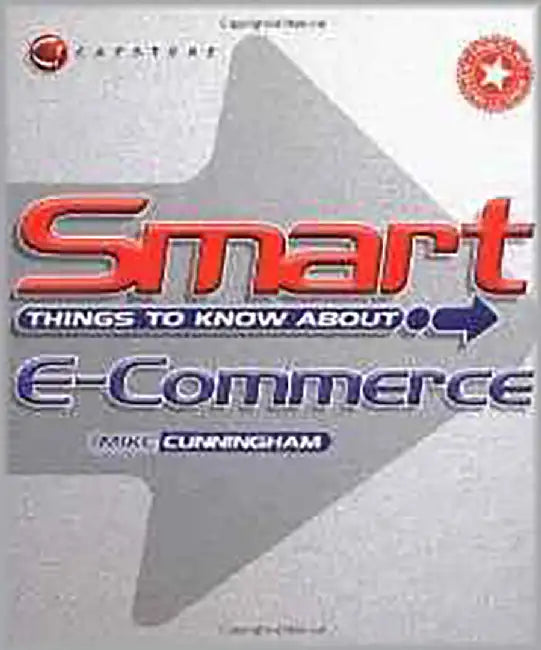 Smart Things To Know About E-Commerce by Michael J. Cunningham