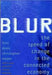 Blur: The Speed of Change in the Connected Economy by Stan Davis, Chirstopher Meyer