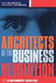Architects Of The Business Revolution: The Ultimate E-business Book by Des Dearlove, Steve Coomber