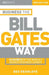 Big Shots, Business the Bill Gates Way: 10 Secrets of the World's Richest Business Leader by Des Dearlove