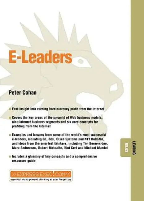 E-Leaders: Leading 08.03 by Peter S. Cohan