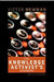 The Knowledge Activists Handbook: Adventures from the Knowledge Trenches by Victor Newman