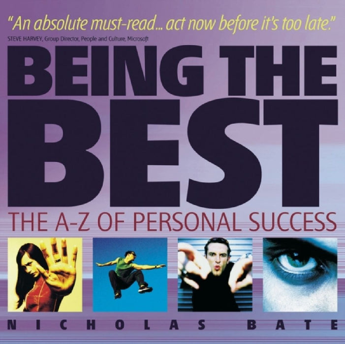 Being The Best: The A-Z of Personal Success by Nicholas Bate