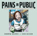 Pains In Public: 50 People Most Likely To Drive You Completely Nuts! by Andrew Holmes