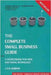 The Complete Small Business Guide: A Sourcebook for New and Small Businesses by Colin Barrow