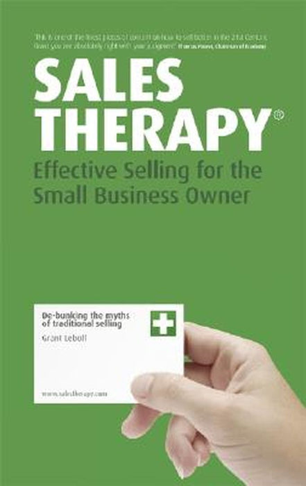 Sales Therapy: Effective Selling for the Small Business Owner by Grant Leboff