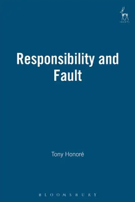 Responsibility and Fault by Tony Honore