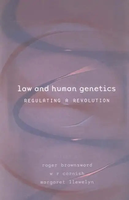 Law and Human Genetics by Roger Brownsword