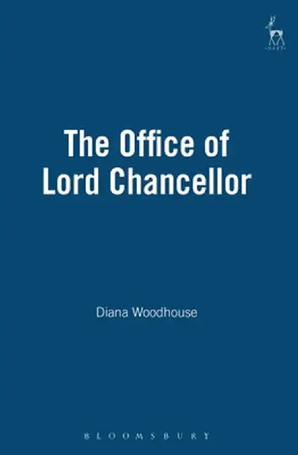 Office of Lord Chancellor by Diana Woodhouse