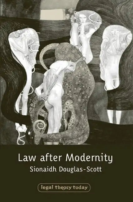 Law after Modernity by Sionaidh Douglas-Scott