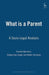 What Is a Parent?: A Socio - Legal Analysis by Paul L. Johnson