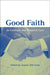 Good Faith in Contract an Property Law by Angelo D. M. Forte