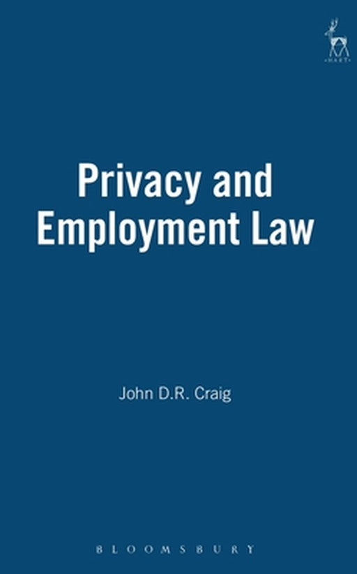 Privacy and Employment Law by John D. R. Craig