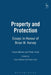 Property and Protection: Essays in Honour of Brian Harvey by Frank Meisel