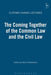 The Clifford Chance Millennium Lectures: The Coming Together of the Common Law and the Civil Law by Basil S. Markesinis