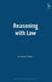 Reasoning with Law by Andrew Halpin